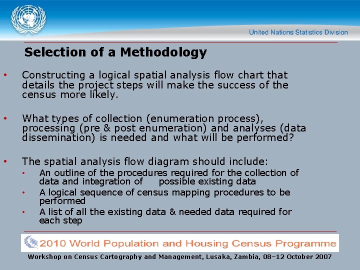 Selection of a Methodology • Constructing a logical spatial analysis flow chart that details