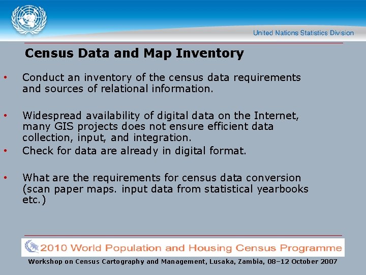 Census Data and Map Inventory • Conduct an inventory of the census data requirements