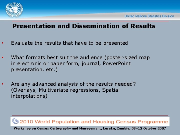 Presentation and Dissemination of Results • Evaluate the results that have to be presented