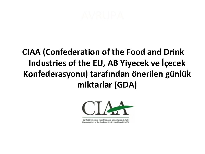 AVRUPA CIAA (Confederation of the Food and Drink Industries of the EU, AB Yiyecek