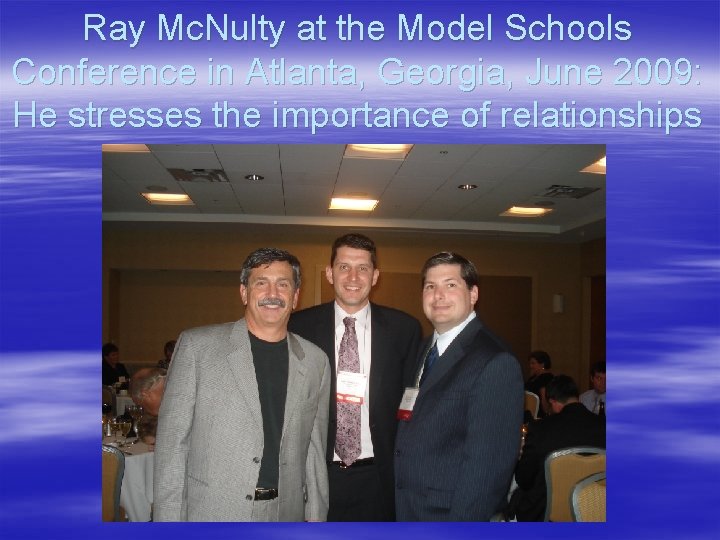 Ray Mc. Nulty at the Model Schools Conference in Atlanta, Georgia, June 2009: He