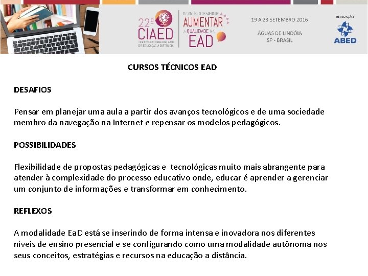 CURSOS TÉCNICOS EAD DESAFIOS Pensar em planejar uma aula a partir dos avanços tecnológicos