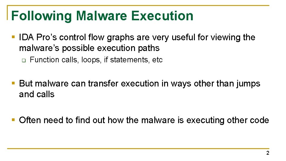 Following Malware Execution § IDA Pro’s control flow graphs are very useful for viewing