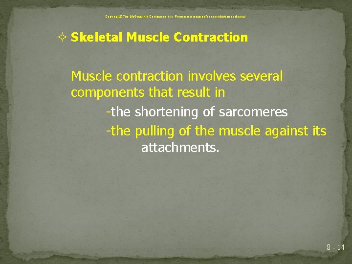 Copyright The Mc. Graw-Hill Companies, Inc. Permission required for reproduction or display. Skeletal Muscle