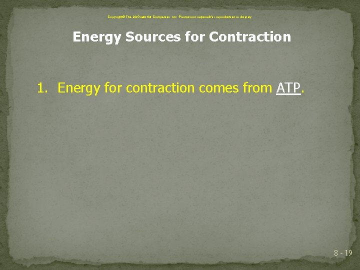 Copyright The Mc. Graw-Hill Companies, Inc. Permission required for reproduction or display. Energy Sources