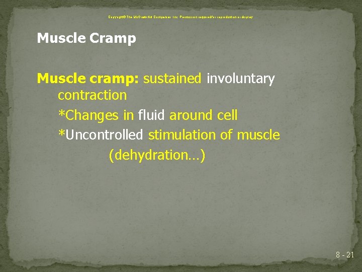 Copyright The Mc. Graw-Hill Companies, Inc. Permission required for reproduction or display. Muscle Cramp