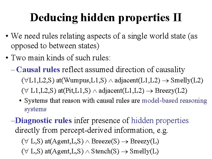 Deducing hidden properties II • We need rules relating aspects of a single world