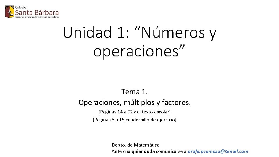 Unidad 1: “Números y operaciones” Tema 1. Operaciones, múltiplos y factores. (Páginas 14 a