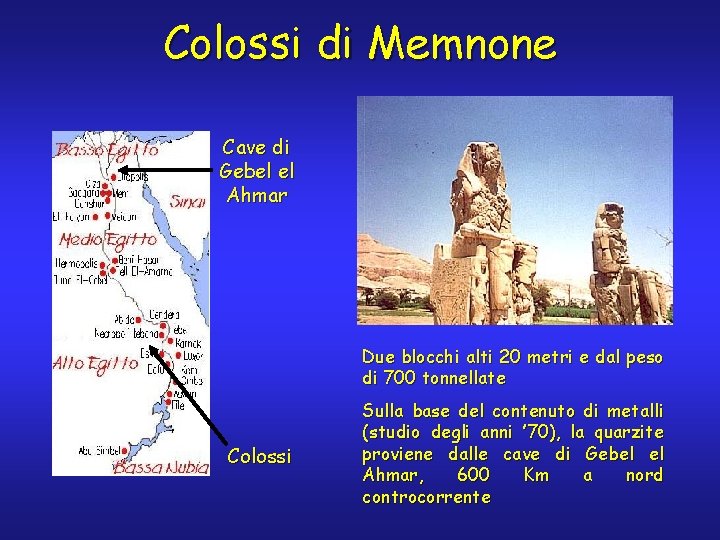 Colossi di Memnone Cave di Gebel el Ahmar Due blocchi alti 20 metri e