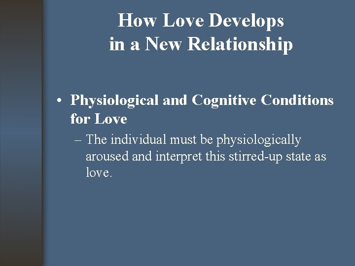 How Love Develops in a New Relationship • Physiological and Cognitive Conditions for Love
