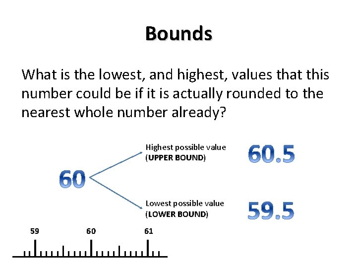 Bounds What is the lowest, and highest, values that this number could be if