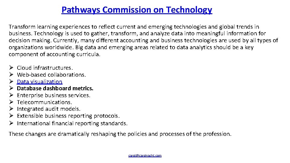Pathways Commission on Technology Transform learning experiences to reflect current and emerging technologies and