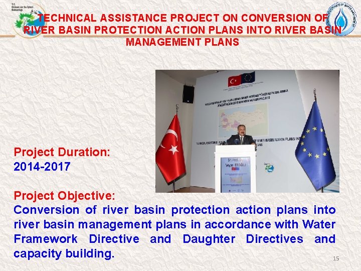 TECHNICAL ASSISTANCE PROJECT ON CONVERSION OF RIVER BASIN PROTECTION ACTION PLANS INTO RIVER BASIN