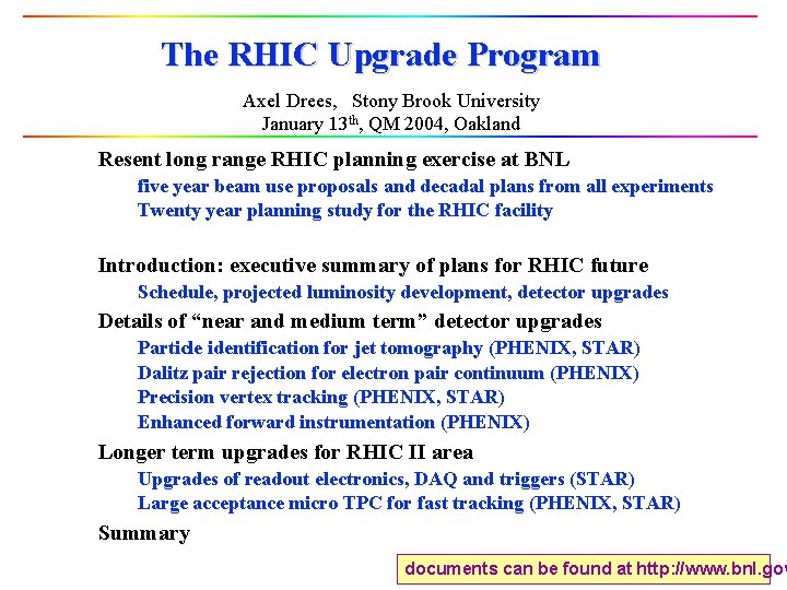 The RHIC Upgrade Program Axel Drees, Stony Brook University January 13 th, QM 2004,