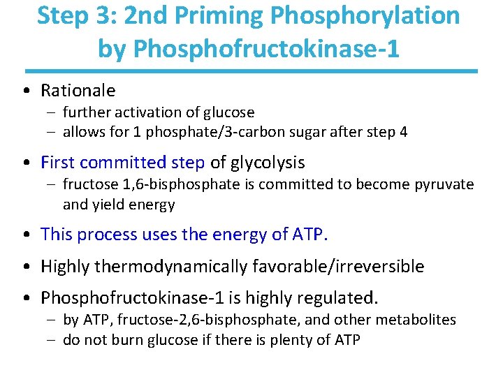 Step 3: 2 nd Priming Phosphorylation by Phosphofructokinase-1 • Rationale – further activation of