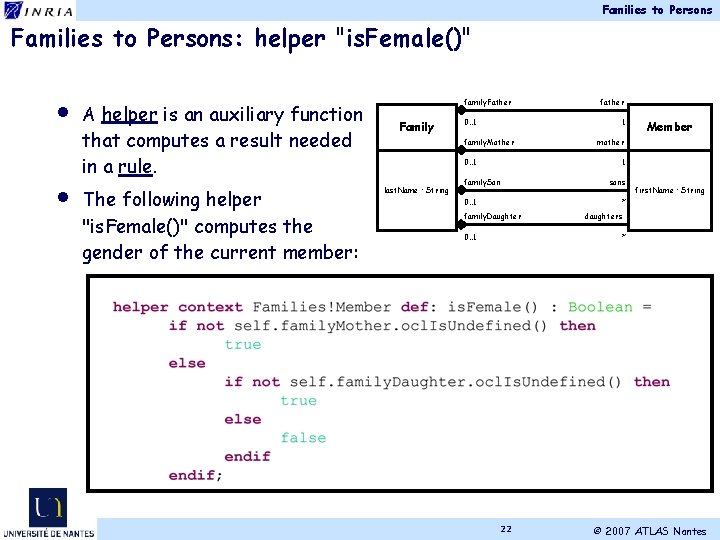 Families to Persons: helper "is. Female()" • • A helper is an auxiliary function