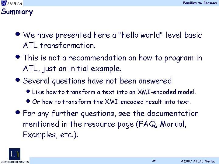 Families to Persons Summary • We have presented here a "hello world" level basic
