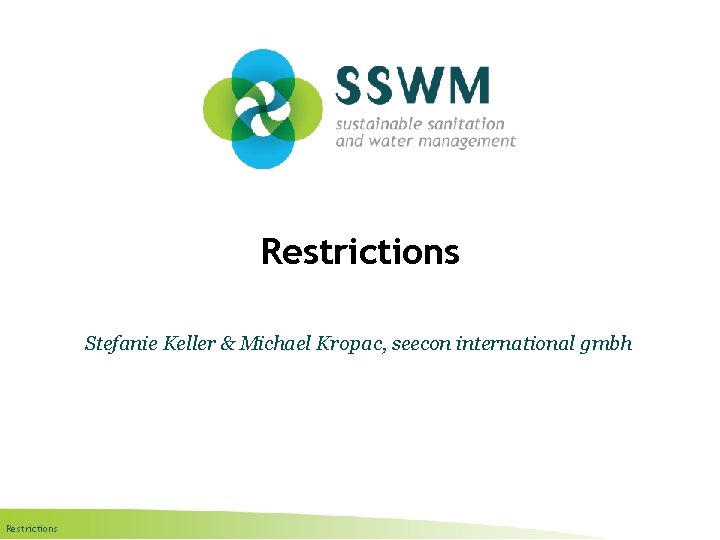 Restrictions Stefanie Keller & Michael Kropac, seecon international gmbh Restrictions 