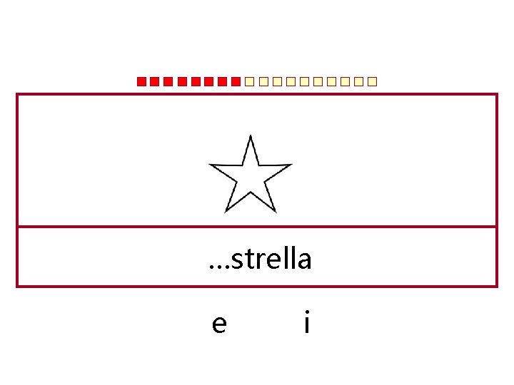 …strella e i 