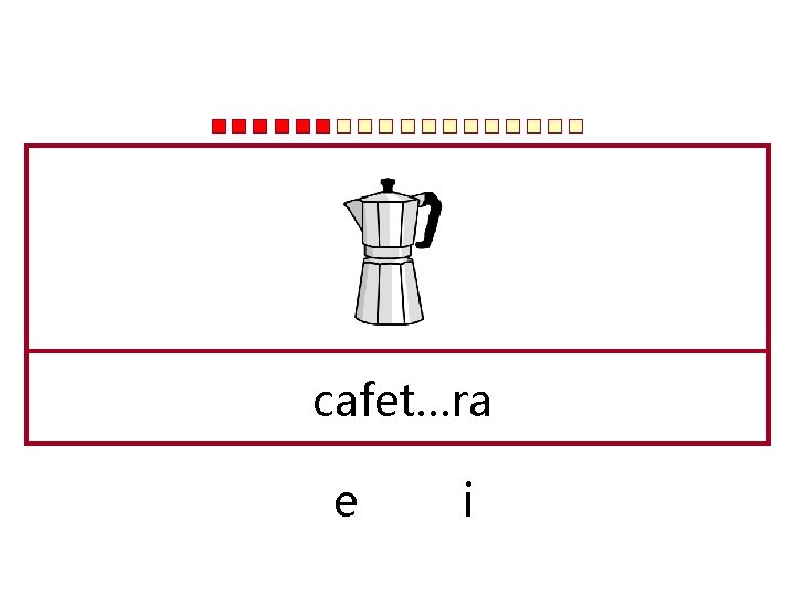 cafet…ra e i 