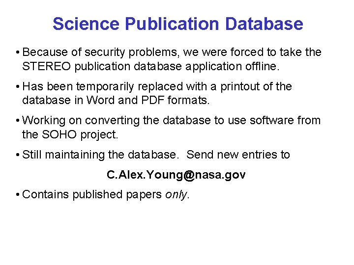 Science Publication Database • Because of security problems, we were forced to take the