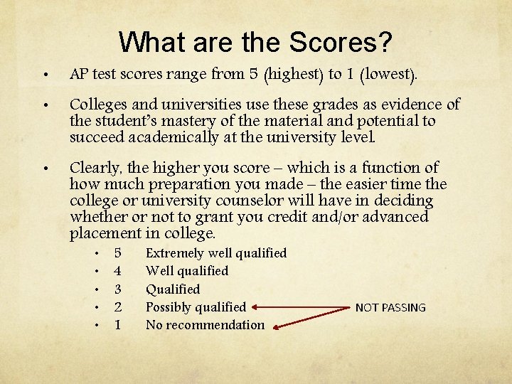 What are the Scores? • AP test scores range from 5 (highest) to 1