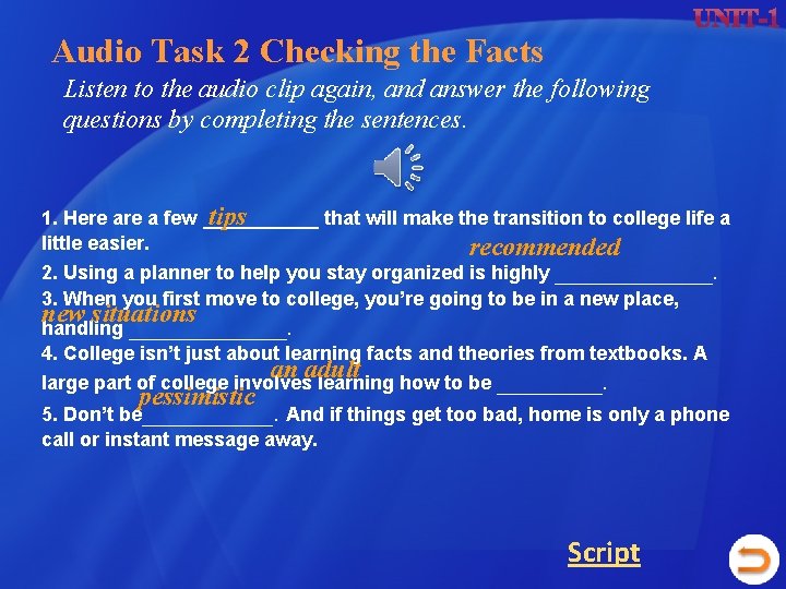 Audio Task 2 Checking the Facts Listen to the audio clip again, and answer Audio Task 2 Checking the Facts Listen to the audio clip again, and answer
