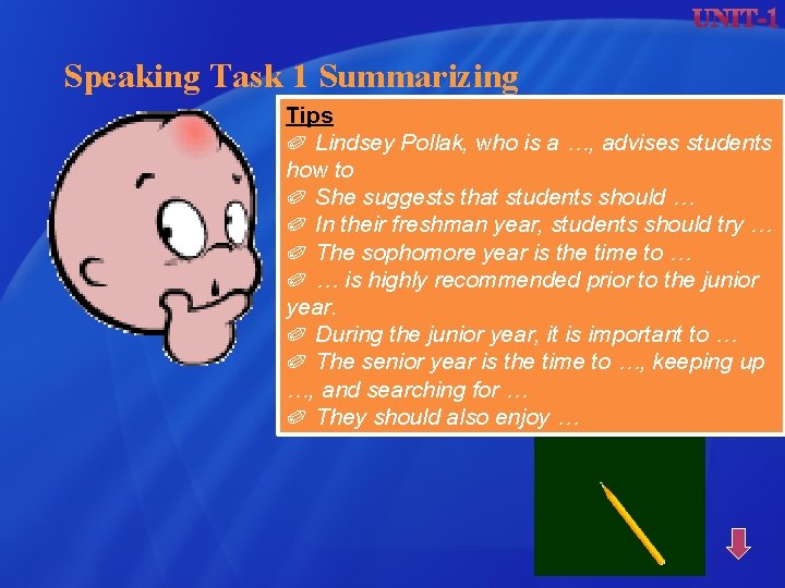 Speaking Task 1 Summarizing Tips ✐ Lindsey Pollak, who is a …, advises students Speaking Task 1 Summarizing Tips ✐ Lindsey Pollak, who is a …, advises students