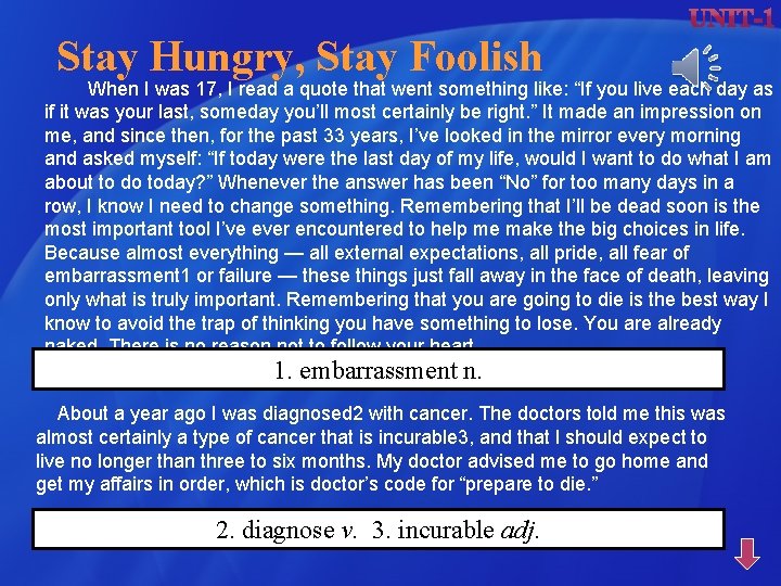 Stay Hungry, Stay Foolish When I was 17, I read a quote that went Stay Hungry, Stay Foolish When I was 17, I read a quote that went