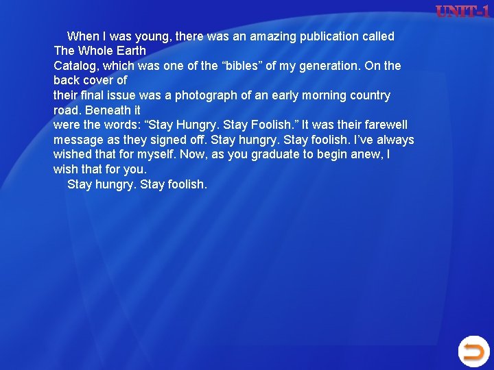 When I was young, there was an amazing publication called The Whole Earth Catalog, When I was young, there was an amazing publication called The Whole Earth Catalog,