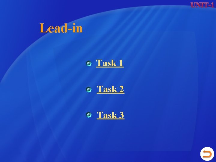 Lead-in Task 1 Task 2 Task 3 Lead-in Task 1 Task 2 Task 3