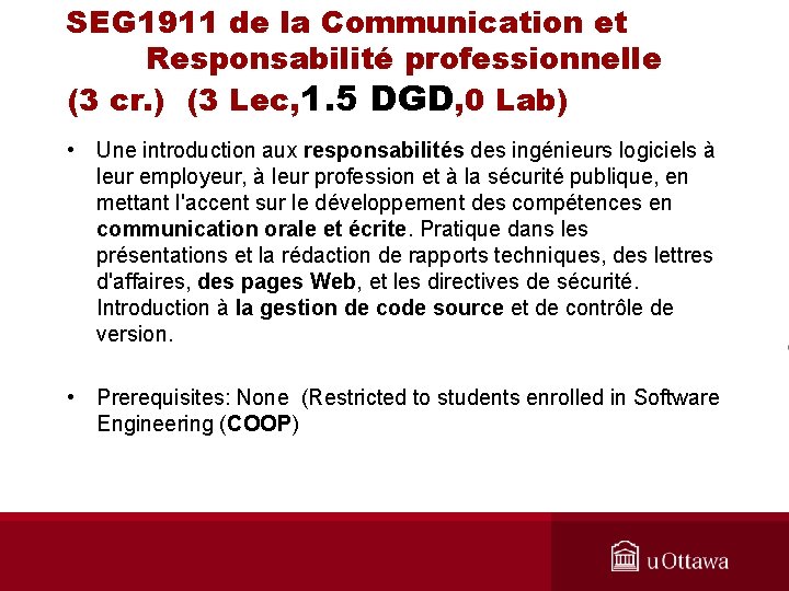 SEG 1911 de la Communication et Responsabilité professionnelle (3 cr. ) (3 Lec, 1.