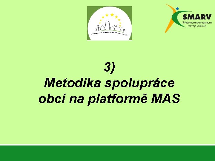3) Metodika spolupráce obcí na platformě MAS 