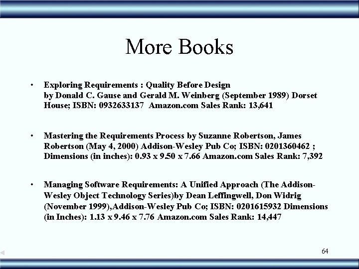 More Books • Exploring Requirements : Quality Before Design by Donald C. Gause and