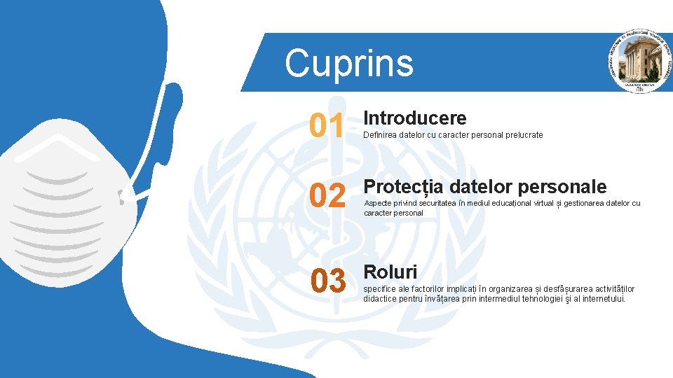 Cuprins 01 Introducere 02 Protecția datelor personale 03 Roluri Definirea datelor cu caracter personal