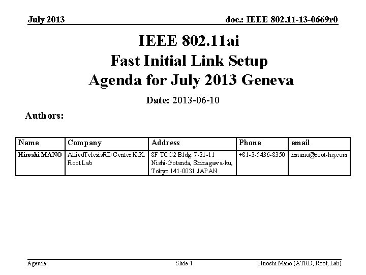 July 2013 doc. : IEEE 802. 11 -13 -0669 r 0 IEEE 802. 11