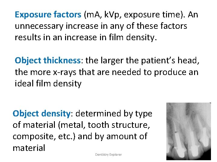 Exposure factors (m. A, k. Vp, exposure time). An unnecessary increase in any of