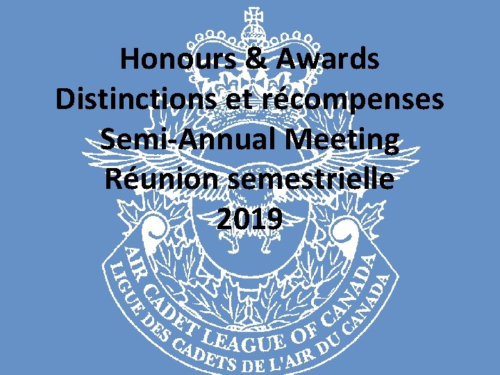 Honours & Awards Distinctions et récompenses Semi-Annual Meeting Réunion semestrielle 2019 