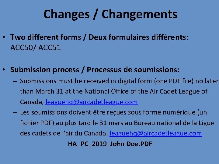 Changes / Changements • Two different forms / Deux formulaires différents: ACC 50/ ACC