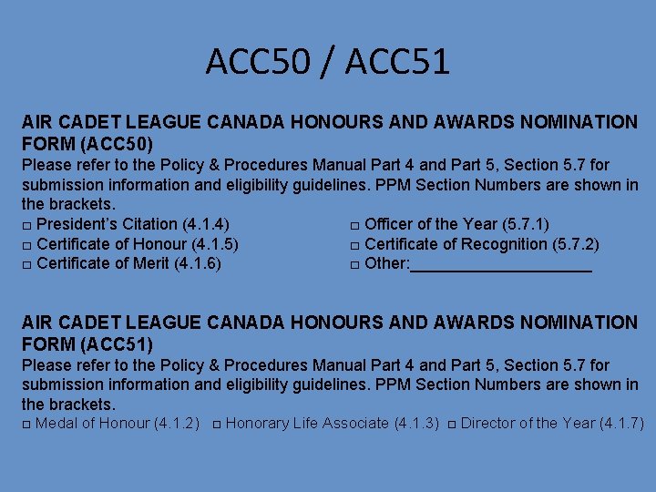 ACC 50 / ACC 51 AIR CADET LEAGUE CANADA HONOURS AND AWARDS NOMINATION FORM