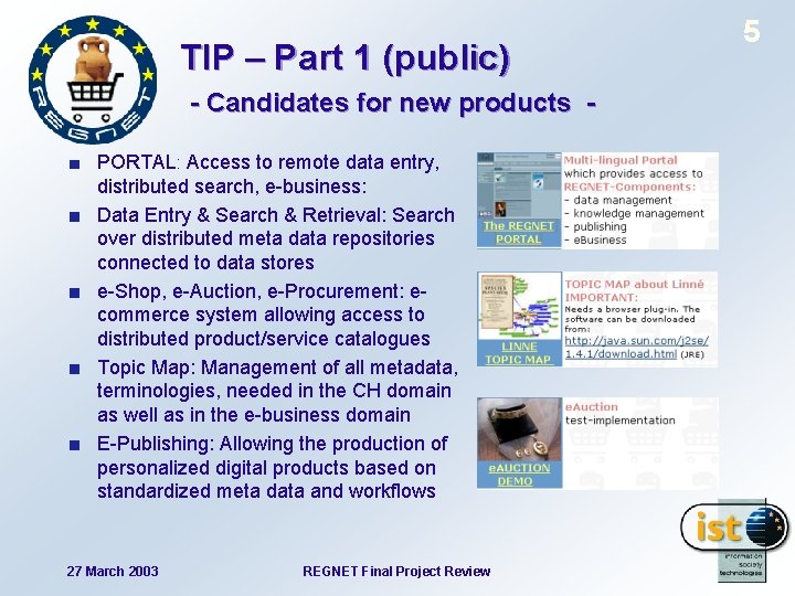 TIP – Part 1 (public) - Candidates for new products PORTAL: Access to remote