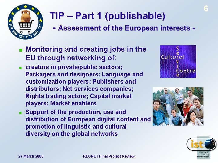 TIP – Part 1 (publishable) - Assessment of the European interests Monitoring and creating