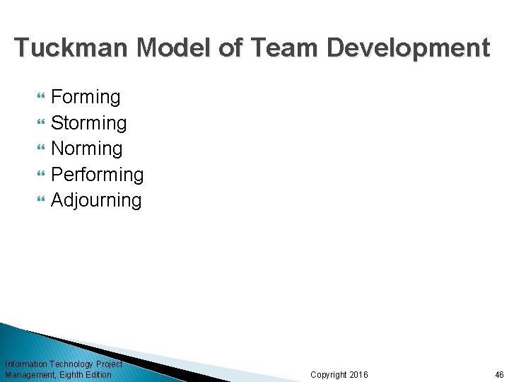 Tuckman Model of Team Development Forming Storming Norming Performing Adjourning Information Technology Project Management,
