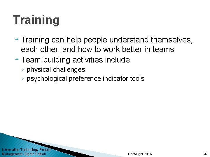 Training can help people understand themselves, each other, and how to work better in