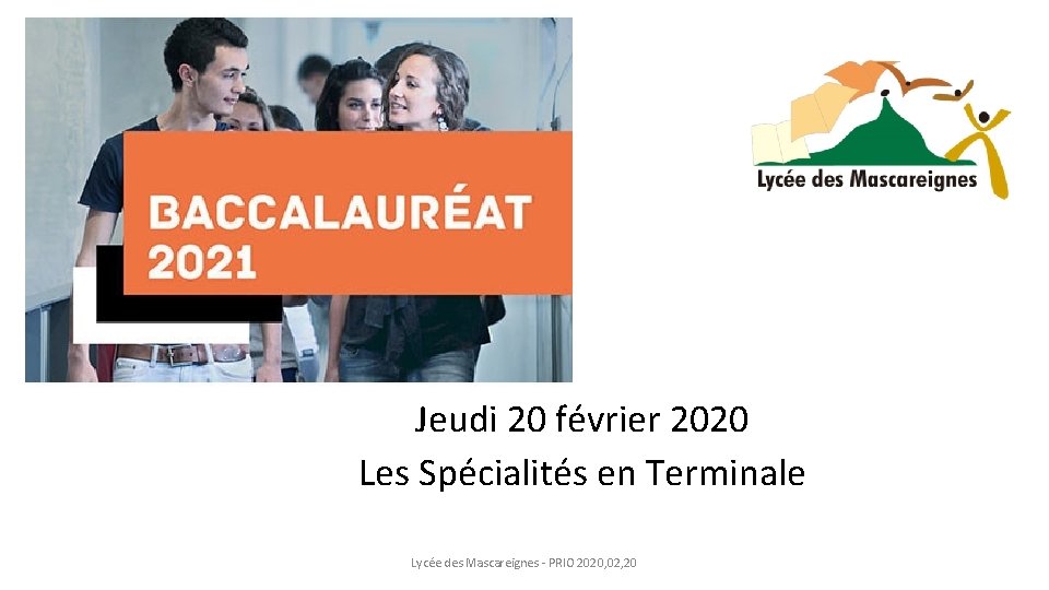 Jeudi 20 février 2020 Les Spécialités en Terminale Lycée des Mascareignes - PRIO 2020,