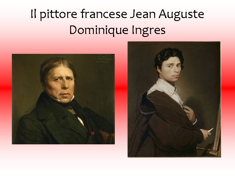Il pittore francese Jean Auguste Dominique Ingres 