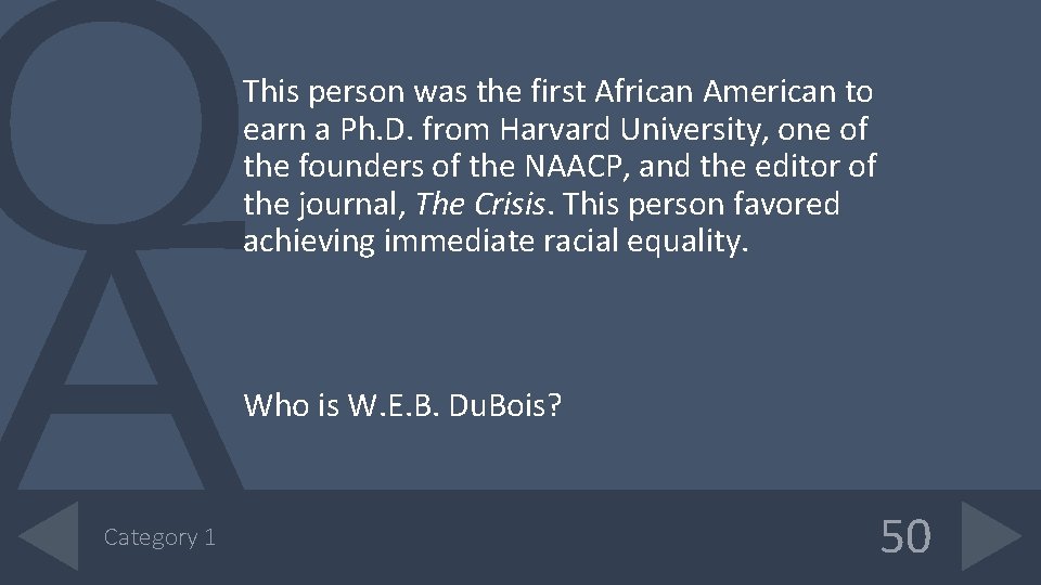 This person was the first African American to earn a Ph. D. from Harvard