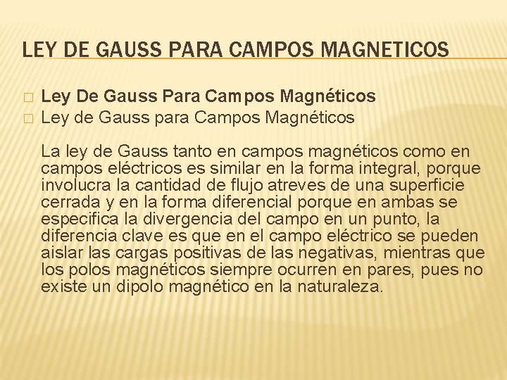 LEY DE GAUSS PARA CAMPOS MAGNETICOS � � Ley De Gauss Para Campos Magnéticos