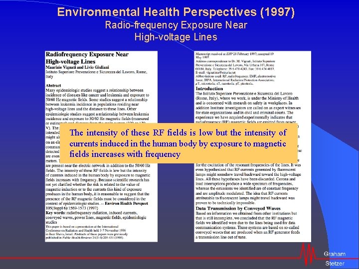Environmental Health Perspectives (1997) Radio-frequency Exposure Near High-voltage Lines The intensity of these RF