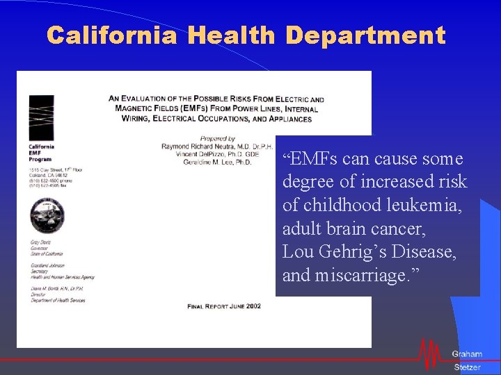 California Health Department “EMFs can cause some degree of increased risk of childhood leukemia,